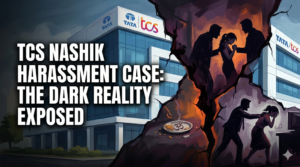 TCS NASHIK HARASSMENT CASE: THE DARK REALITY EXPOSED